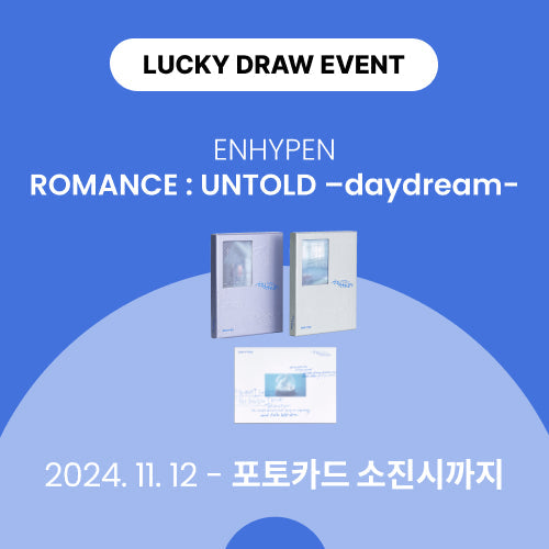 ENHYPEN - ROMANCE : UNTOLD -DAYDREAM- MUSICPLANT LUCKY DRAW EVENT STANDARD SET - COKODIVE