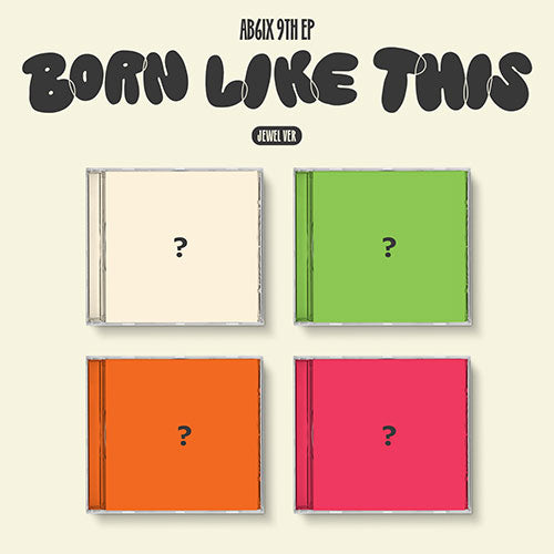 AB6IX - BORN LIKE THIS 9TH EP ALBUM JEWEL VER RANDOM - COKODIVE