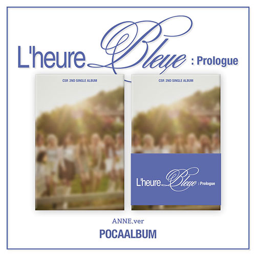 CSR - L¡¯heure Bleue : Prologue 2ND SINGLE ALBUM POCA ALBUM ANNE VER. - COKODIVE