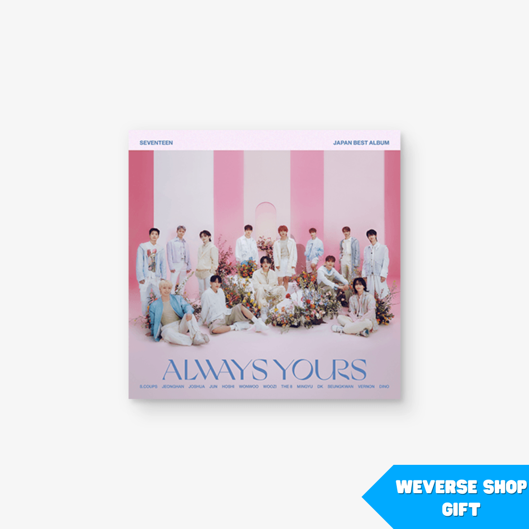 SEVENTEEN - ALWAYS YOURS JAPAN BEST ALBUM WEVERSE GIFT VER SEVENTEEN - ALWAYS YOURS JAPAN BEST ALBUM WEVERSE GIFT VER