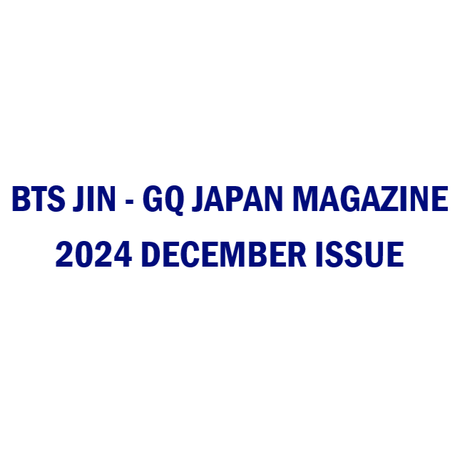 BTS JIN - GQ JAPAN MAGAZINE 2024 DECEMBER ISSUE - COKODIVE