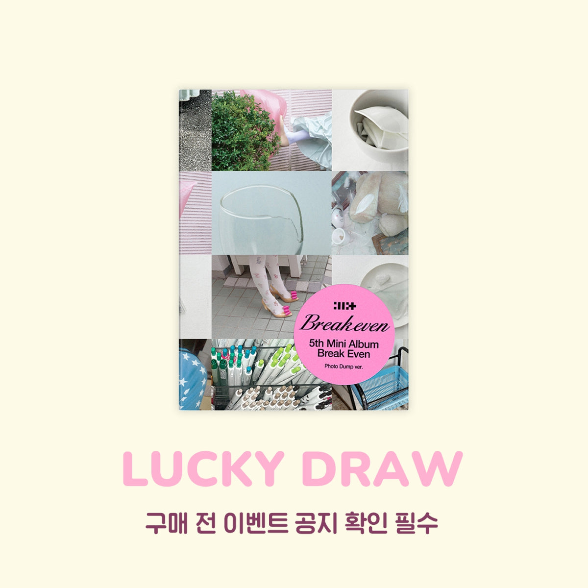 ILLIT - BREAK EVEN 5TH MINI ALBUM WITHMUU LUCKY DRAW EVENT PHOTO DUMP VER - COKODIVE