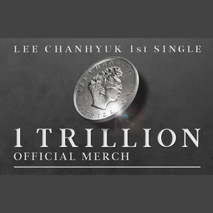 LEE CHANHYUK - 1 TRILLION 1ST SINGLE ALBUM OFFICIAL MD - COKODIVE