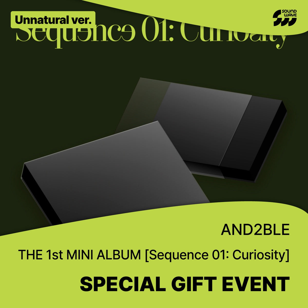 AND2BLE - SEQUENCE 01 : CURIOSITY 1ST MINI ALBUM SOUNDWAVE SPECIAL GIFT EVENT STANDARD UNNATURAL VER - COKODIVE
