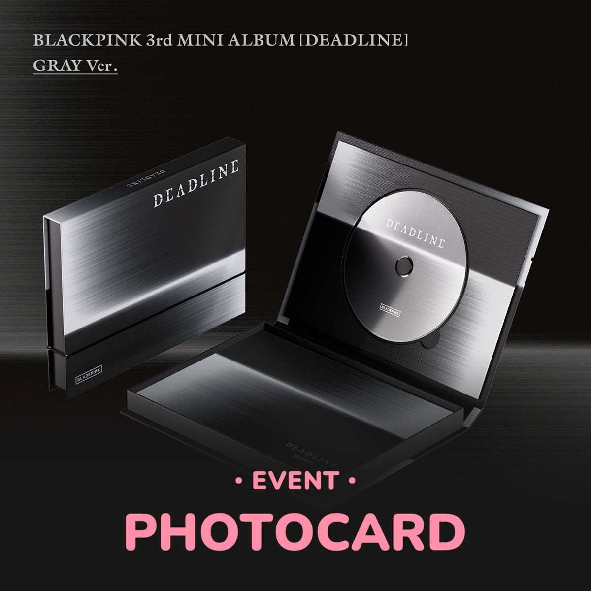 BLACKPINK - DEADLINE 3RD MINI ALBUM WITHMUU GIFT GRAY VER - COKODIVE