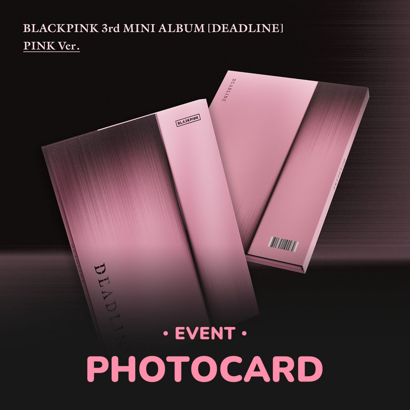 BLACKPINK - DEADLINE 3RD MINI ALBUM WITHMUU GIFT STANDARD PINK VER - COKODIVE