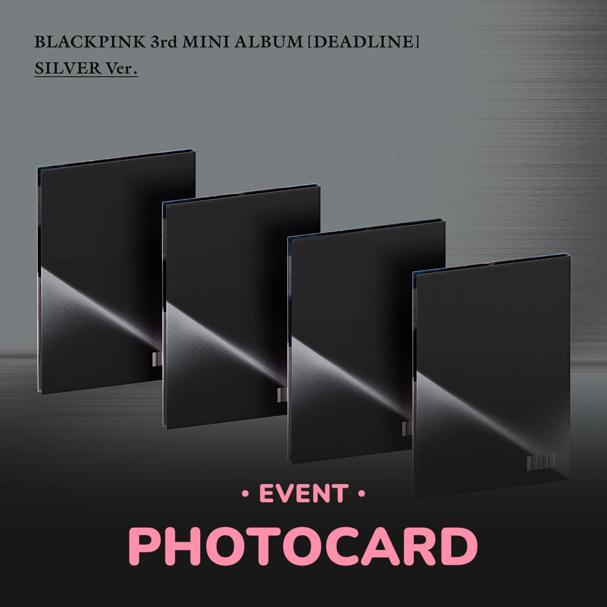 BLACKPINK - DEADLINE 3RD MINI ALBUM WITHMUU GIFT SILVER VER - COKODIVE