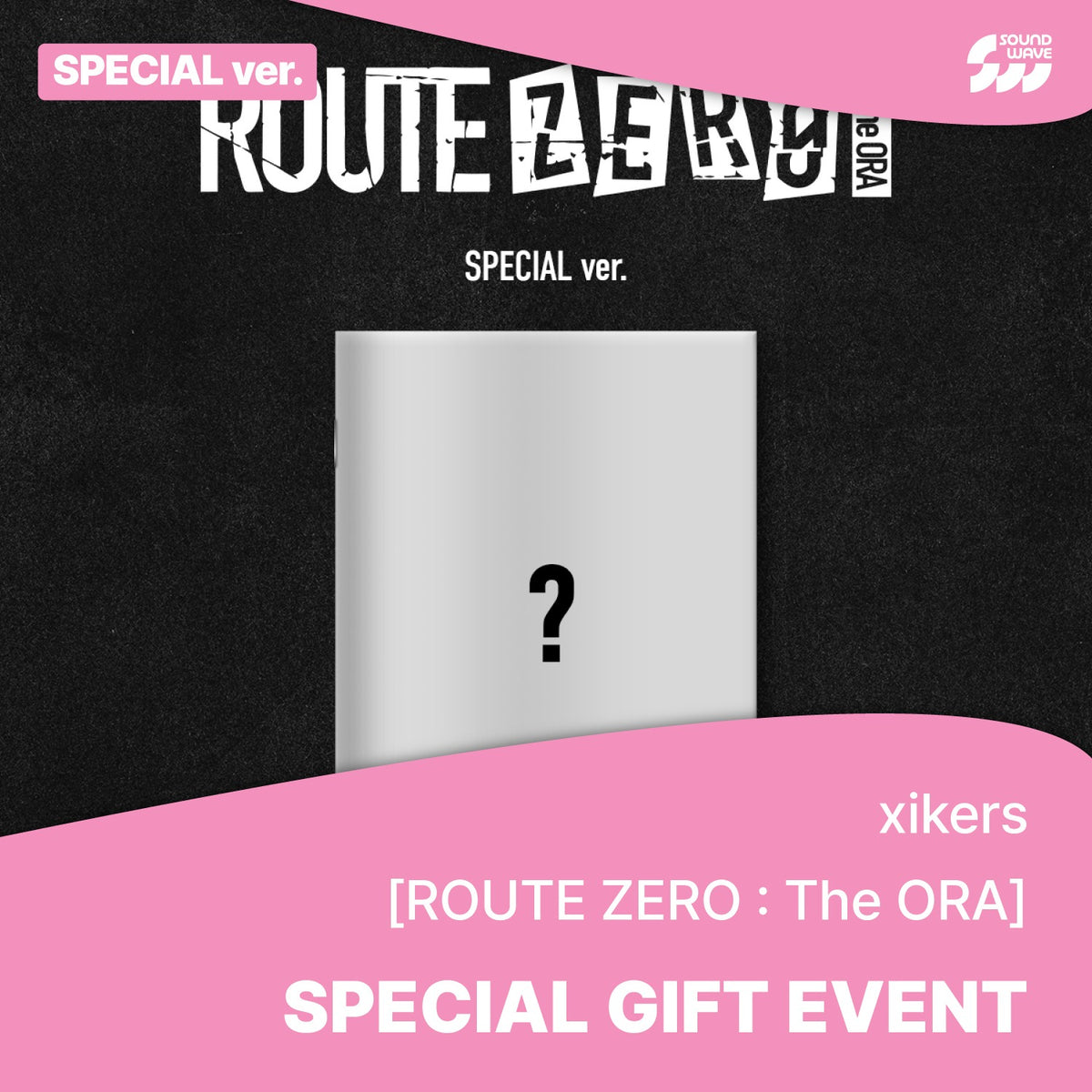 XIKERS - ROUTE ZERO : THE ORA 7TH MINI ALBUM SOUNDWAVE GIFT SPECIAL VER - COKODIVE